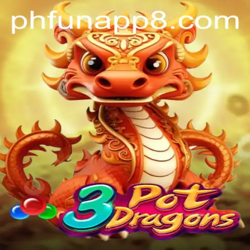 Discover the Thrilling World of 3PotDragons on the phfun App