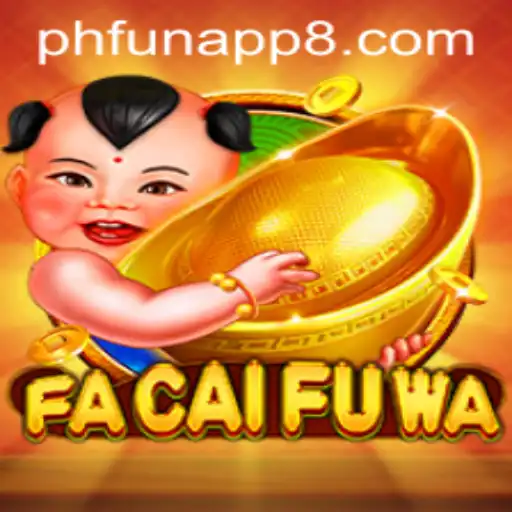 Explore FaCaiFuWa: A Captivating Journey with PhFun App