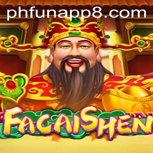 Dive into the World of FaCaiShen: A Look into the Game and Its Features in the PHFun App