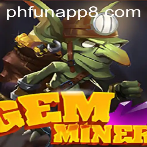 Discover the Thrilling World of GemMiner: The Ultimate Gemstone Adventure