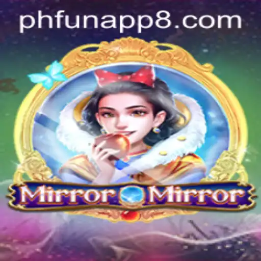 Introducing the Thrilling World of MirrorMirror: A New Age Gaming Experience with PHfun App