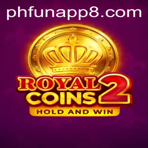 Explore the Thrilling World of RoyalCoins2: A New Adventure with Phfun App
