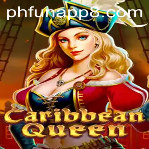 Discover the Thrills of CaribbeanQueen on the Phfun App
