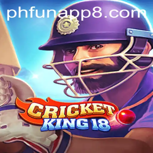 CricketKing18: Dive into the Exciting World of Virtual Cricket with Phfun App