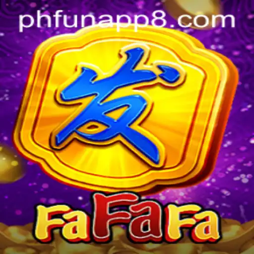 Exploring the Thrills of FaFaFa on the PhFun App