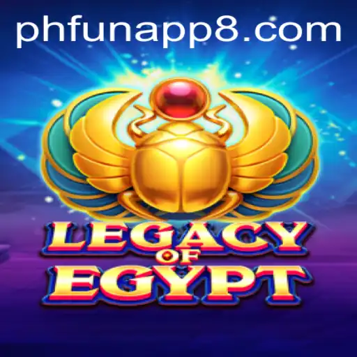 Unveiling LegacyOfEgypt: A Riveting Gaming Experience on the PHFun App