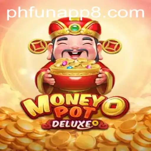 Unveiling MoneyPotDELUXE: The Exciting World of PHFun App's Latest Game
