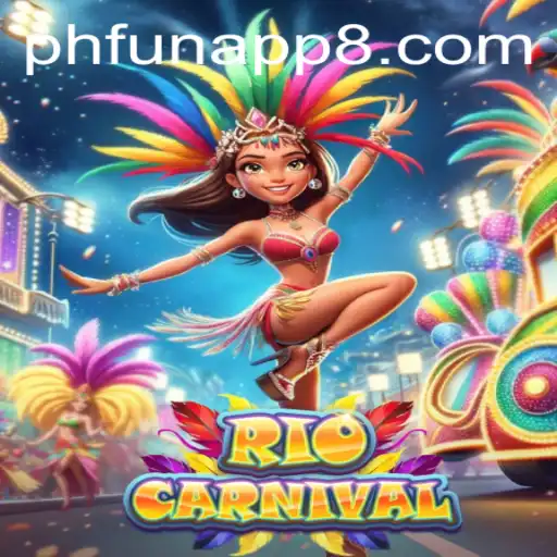 Explore the Vibrant World of RioCarnival on PHFun App