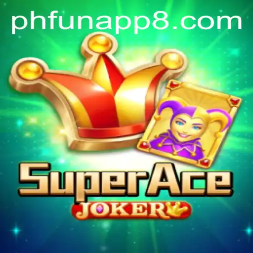 Discover the Thrills of SuperAceJoker: The Ultimate Game Experience on Phfun App