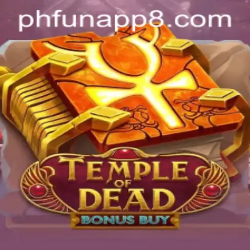 Explore the Thrilling World of TempleofDeadBonusBuy on PH Fun App