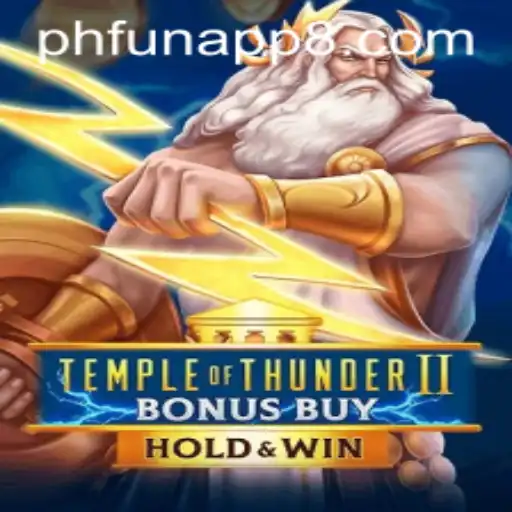 Unraveling the Mysteries of TempleofThunderIIBonusBuy in the Phfun App